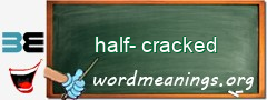 WordMeaning blackboard for half-cracked